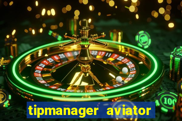 tipmanager aviator aposta ganha